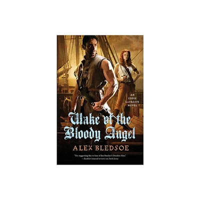 Wake of the Bloody Angel - (Eddie Lacrosse) by Alex Bledsoe (Paperback)