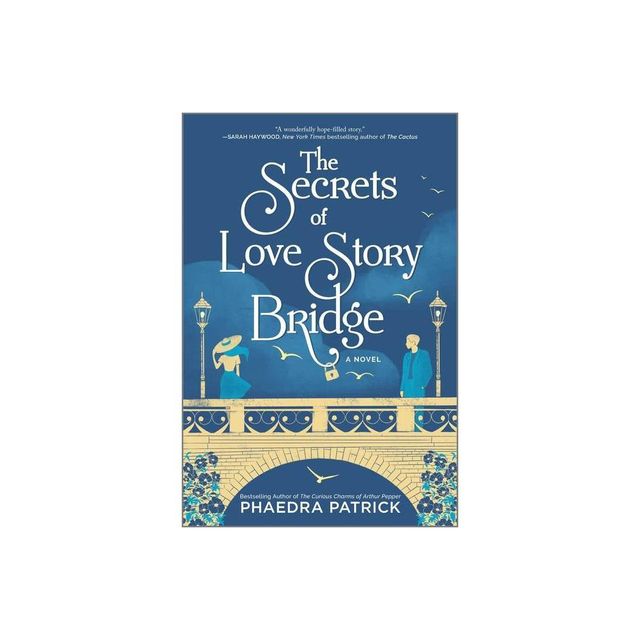 Secrets of Love Story Bridge (First Time Trade) - by Phaedra Patrick (Paperback)