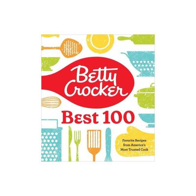 Betty Crocker Best 100 - (Hardcover)