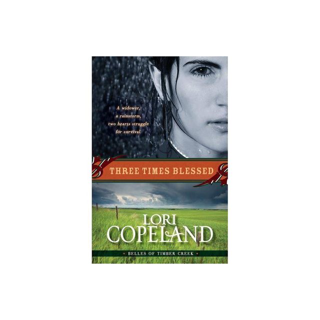 Three Times Blessed (Belles of Timber Creek, Book 2) - by Lori Copeland (Paperback)