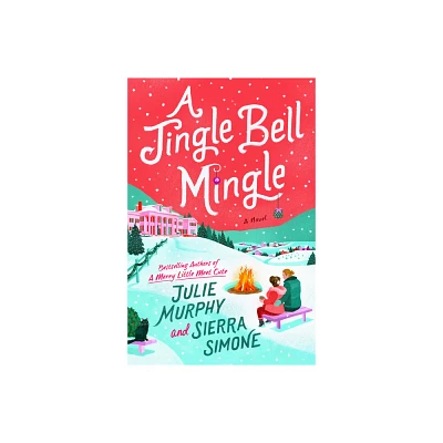 A Jingle Bell Mingle - (Christmas Notch) by Julie Murphy & Sierra Simone (Hardcover)