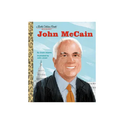 John McCain: A Little Golden Book Biography - by Gram Adams (Hardcover)