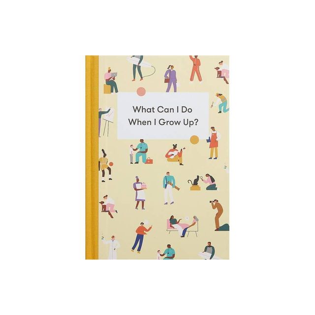 What Can I Do When I Grow Up? - by The School of Life (Hardcover)