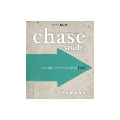 Chase Bible Study Guide - by Jennie Allen (Paperback)