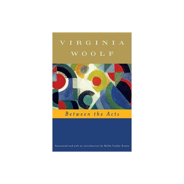 Between the Acts (Annotated) - (Virginia Woolf Library) by Virginia Woolf (Paperback)