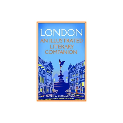 London: An Illustrated Literary Companion - (Paperback)