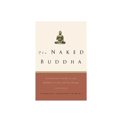 The Naked Buddha - by Adrienne Howley (Paperback)