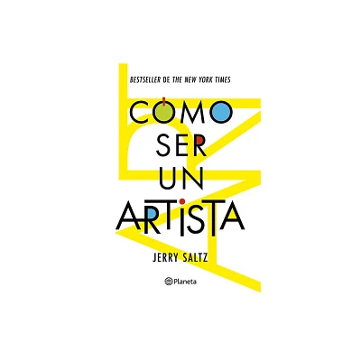 Cmo Ser Un Artista / How to Be an Artist - by Jerry Saltz (Paperback)