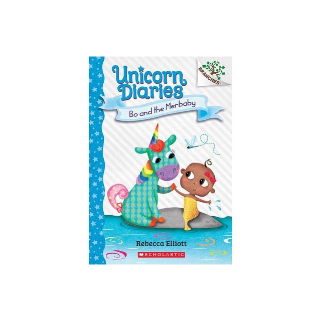 Bo and the Merbaby: A Branches Book (Unicorn Diaries #5), Volume 5 - by Rebecca Elliott (Paperback)