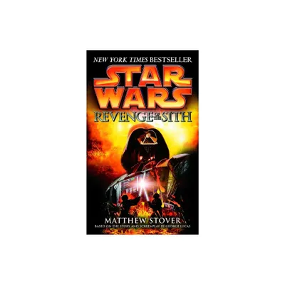 Revenge of the Sith: Star Wars: Episode III - by Matthew Stover (Paperback)