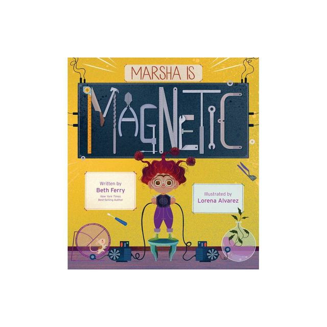 Marsha Is Magnetic - by Beth Ferry (Hardcover)