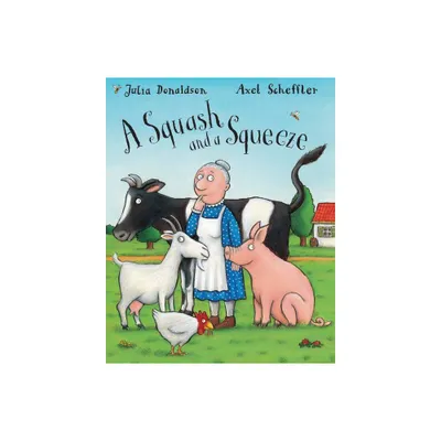 A Squash and a Squeeze - by Julia Donaldson (Hardcover)