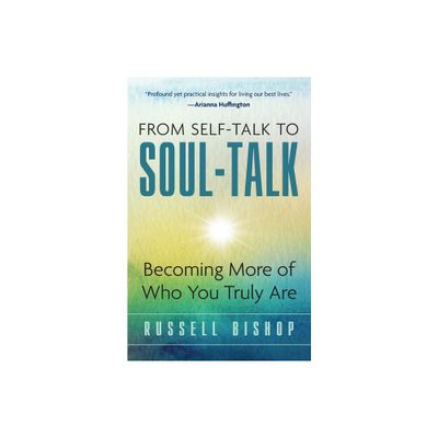 From Self-Talk to Soul-Talk - by Russell Bishop (Paperback)