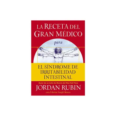 La Receta del Gran Mdico Para El Sndrome de Irritabilidad Intestinal - by Jordan Rubin (Paperback)