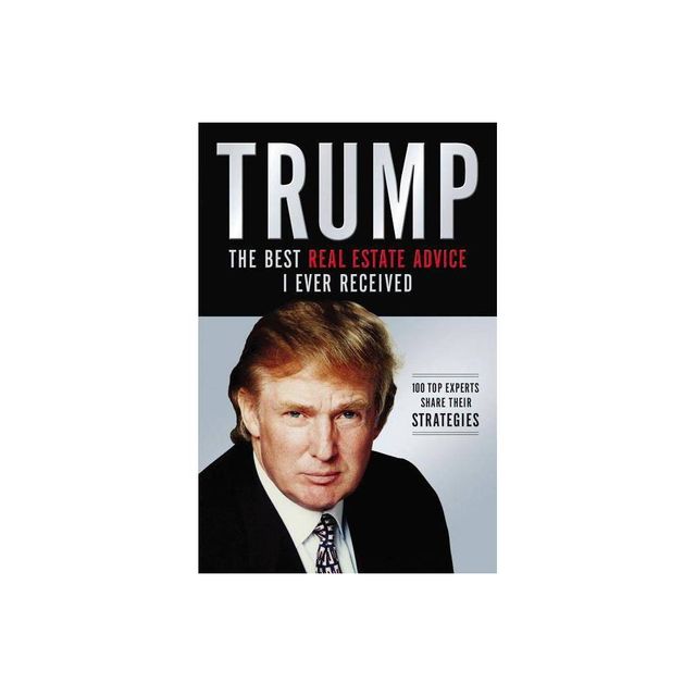 Trump: Los Mejores Consejos de Bienes Races Que He Recibido - by Donald J Trump (Paperback)