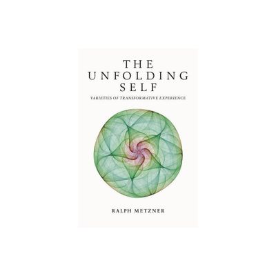 The Unfolding Self - by Ralph Metzner (Paperback)