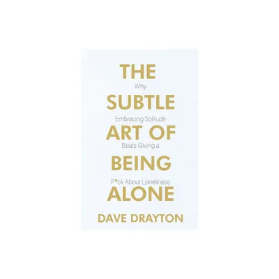 The Subtle Art of Being Alone - (The Art of Clear Thinking) Large Print by Dave Drayton (Paperback)