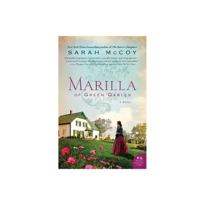 Marilla of Green Gables - by Sarah McCoy (Paperback)