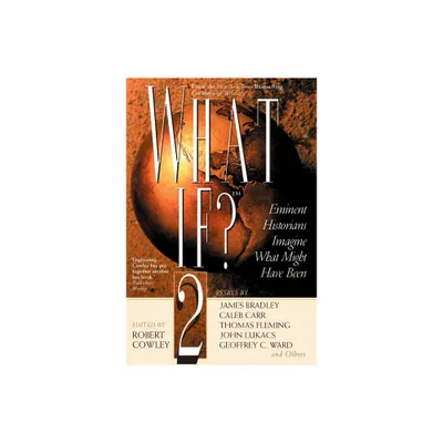 What If? II - (What If Essays) by Robert Cowley (Paperback)