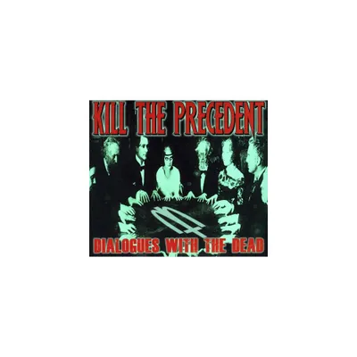 Kill the Precedent