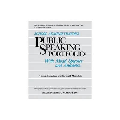 School Administrators Public Speaking Portfolio - by P Susan Mamchak & Steven R Mamchak (Paperback)