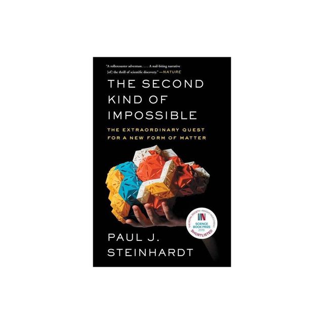 The Second Kind of Impossible - by Paul Steinhardt (Paperback)