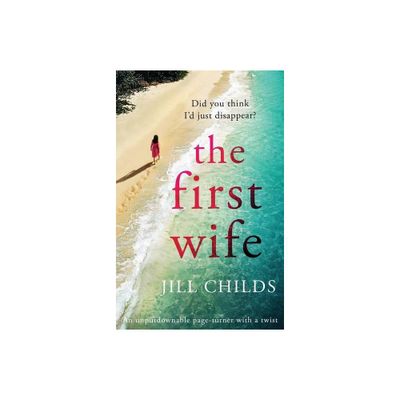 The First Wife - by Jill Childs (Paperback)