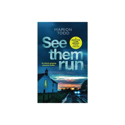 See Them Run - by Marion Todd (Paperback)