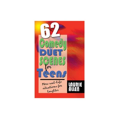 62 Comedy Duet Scenes for Teens - by Laurie Allen (Paperback)