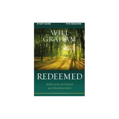 Redeemed Bible Study Guide - by Will Graham (Paperback)