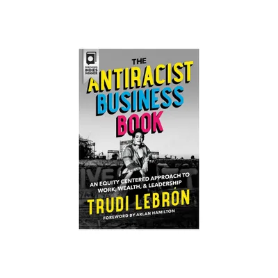 The Antiracist Business Book - by Trudi Lebron (Hardcover)