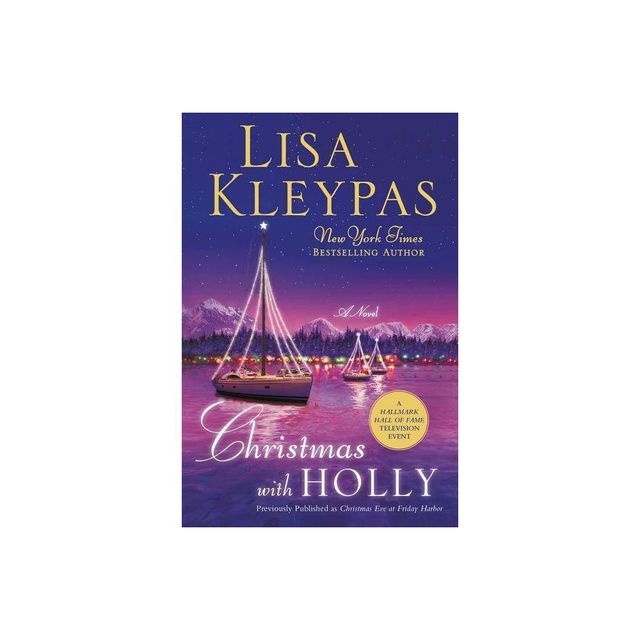 Christmas with Holly - (Friday Harbor) by Lisa Kleypas (Paperback)