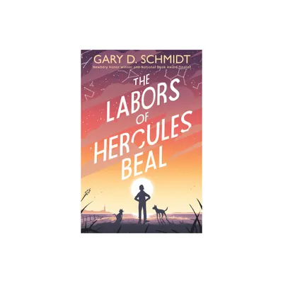 The Labors of Hercules Beal - by Gary D Schmidt (Hardcover)