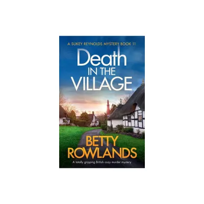 Death in the Village - (Sukey Reynolds Mystery) by Betty Rowlands (Paperback)