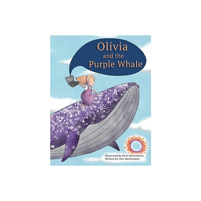 Olivia and the Purple Whale - by Alex Hartenstein (Paperback)