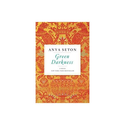 Green Darkness - by Anya Seton (Paperback)