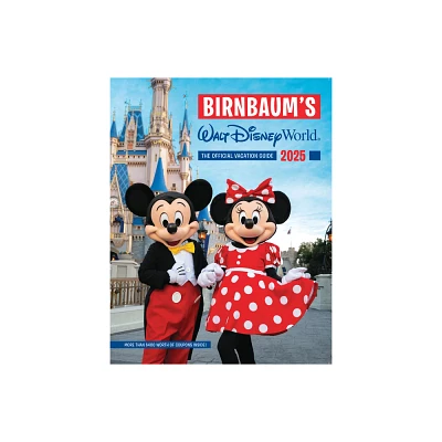 Birnbaums 2025 Walt Disney World - (Birnbaum Guides) by Birnbaum Guides (Paperback)