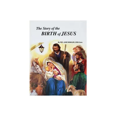 The Story of the Birth of Jesus - (Saint Joseph Bible Story Books) by Jude Winkler (Paperback)
