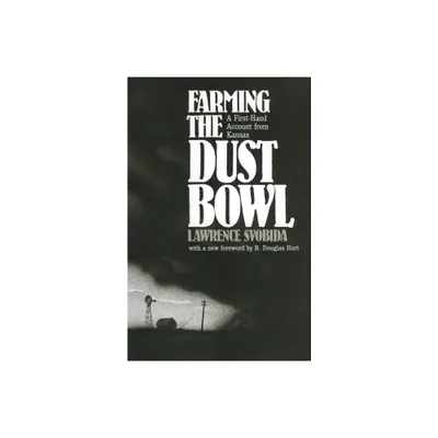 Farming the Dust Bowl - by Lawrence Svobida (Paperback)