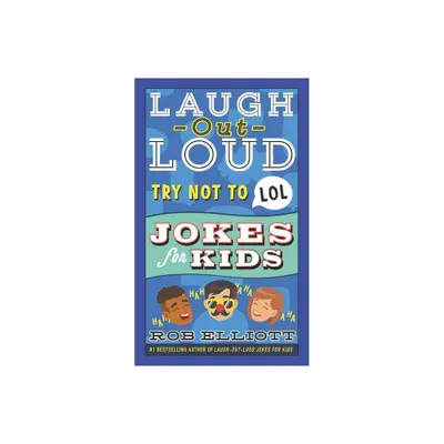 Try Not to Lol - (Laugh-Out-Loud Jokes for Kids) by Rob Elliott (Paperback)