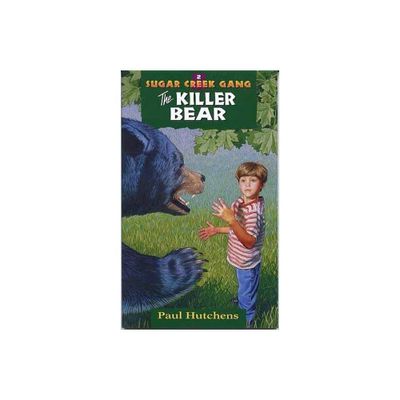 The Killer Bear - (Sugar Creek Gang Original) 2nd Edition by Paul Hutchens (Paperback)