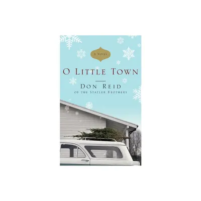 O Little Town - by Don Reid (Paperback)