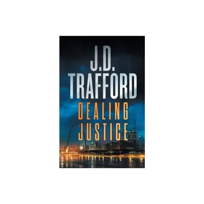 Dealing Justice - by J D Trafford (Paperback)