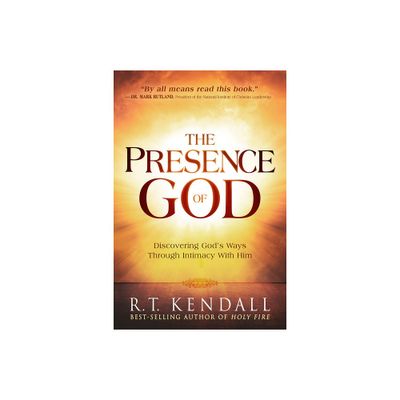 The Presence of God - by R T Kendall (Paperback)