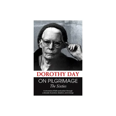 On Pilgrimage - by Dorothy Day (Paperback)