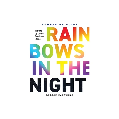 Rainbows in the Night Companion Guide - by Debbie Farthing (Paperback)