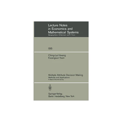 Multiple Attribute Decision Making - (Lecture Notes in Economic and Mathematical Systems) by Ching-Lai Hwang & Kwangsun Yoon (Paperback)