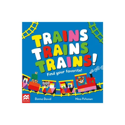 Trains Trains Trains! - (Find Your Favorite) by Donna David (Board Book)