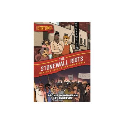 History Comics: The Stonewall Riots - by Archie Bongiovanni (Paperback)