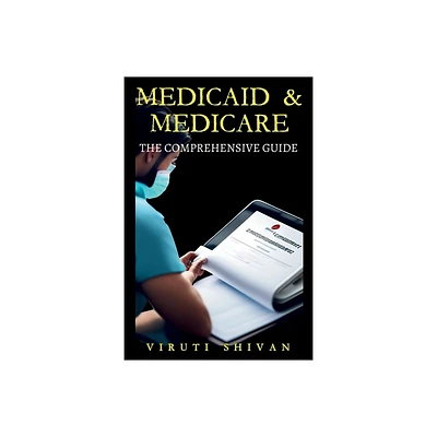 Medicaid & Medicare - by Viruti Satyan Shivan (Paperback)